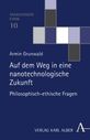 Cover_Grunwald_Auf dem Weg in eine nanotechnologische Zukunft Cover_Grunwald_Auf dem Weg in eine nanotechnologische Zukunft
