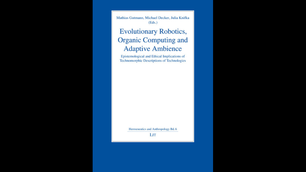 Cover_Decker_Gutmann_Evolutionary robotics, organic computing and adaptive ambience