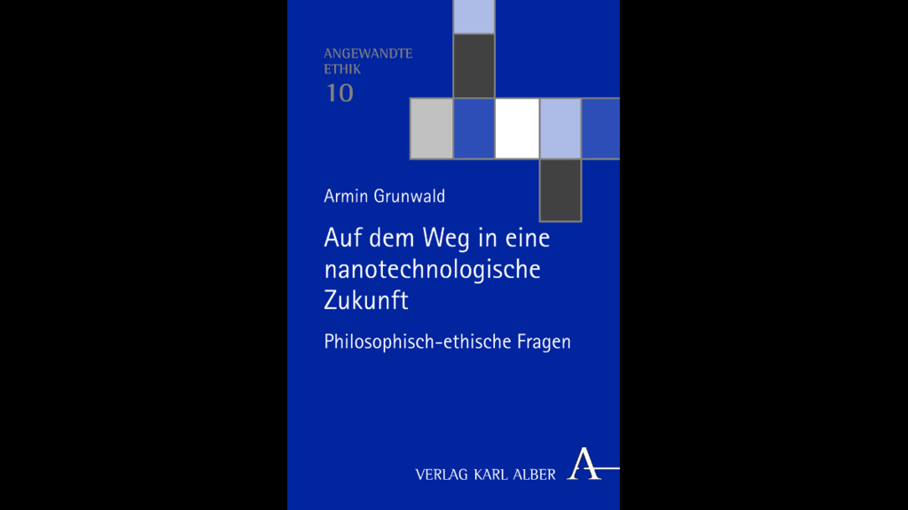 Cover_Grunwald_Auf dem Weg in eine nanotechnologische Zukunft